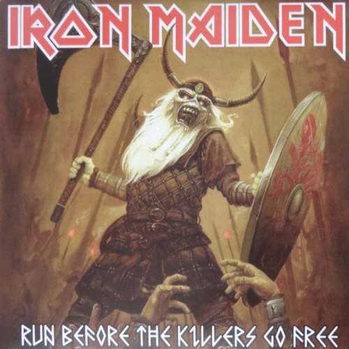 Iron Maiden (UK-1) : Run Before the Killers Go Free
